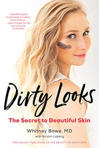 Dirty Looks: The Secret to Beautiful Skin